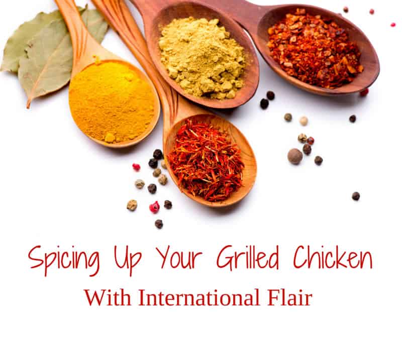 spicing up your grilled chicken with international flair