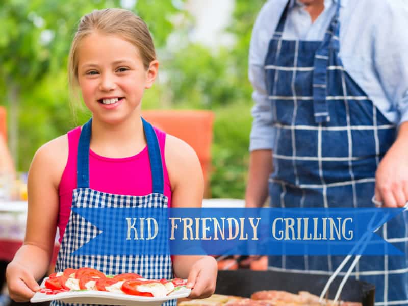 kid friendly grilling