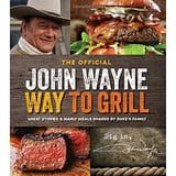 John Wayne Way to Grill