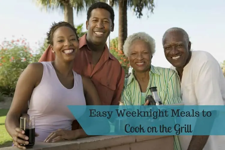 Easy Weeknight Meals to Grill