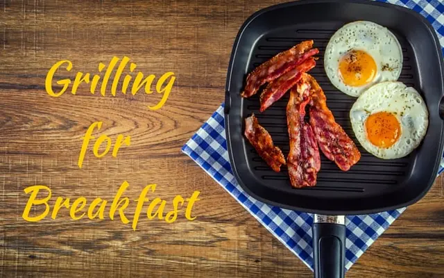 Grilling for Breakfast