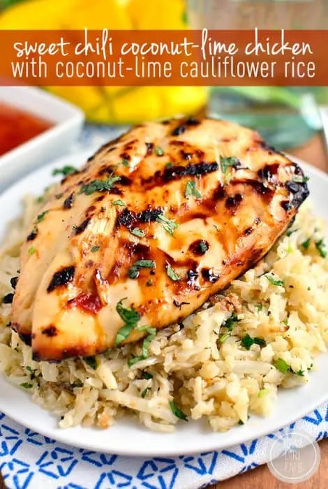 Sweet Chili Coconut-Lime Grilled Chicken with Coconut-Lime Cauliflower Rice