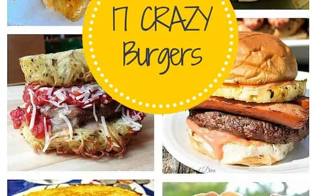 17 Crazy Burger Recipes