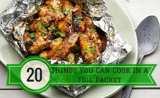 20 Things You Can Cook In a Foil Packet